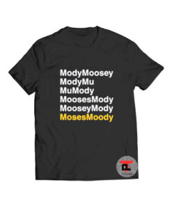 Moosesmody mooseymody moses Viral Fashion T Shirt