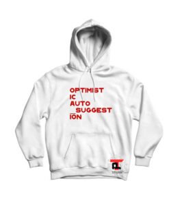 Optimistic autosuggestion Hoodie