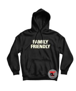 Family friendly Hoodie