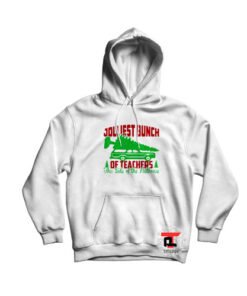 Jolliest Bunch Of Teachers Hoodie