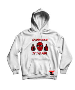 Spider man is the man hoodie