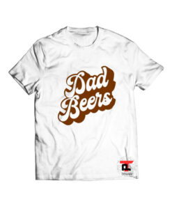 Dad beers t shirt