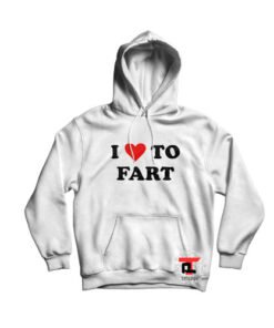 I love to fart heart hoodie