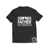 Groom fathers day t shirt