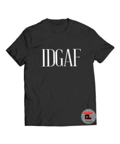 Idgaf text 2022 t shirt